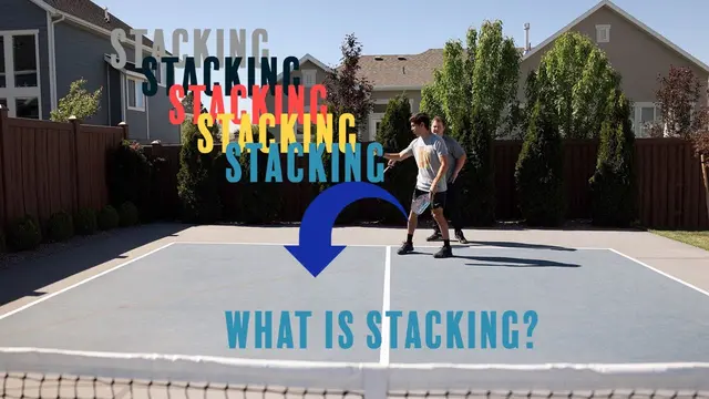 What is Stacking in Pickleball?