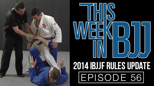 This Week in BJJ Episode 56 - 2014 IBJJF Rules Update