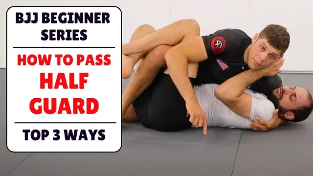 BJJ for Beginners: 3 Easy Ways To Pass Half Guard!