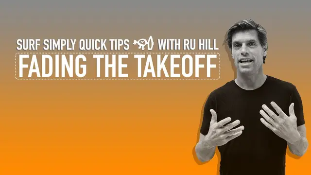 Surf Simply's Quick Tips: Fading the Takeoff