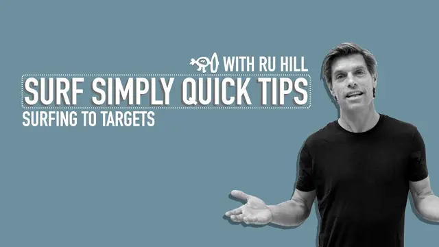 Surf Simply's Quick Tips: Surfing To Targets