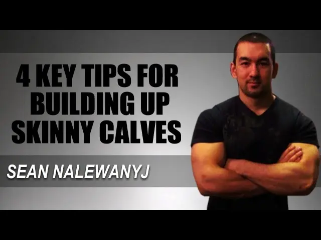 Calf Training For Mass: 4 Tips To Build Skinny Calves