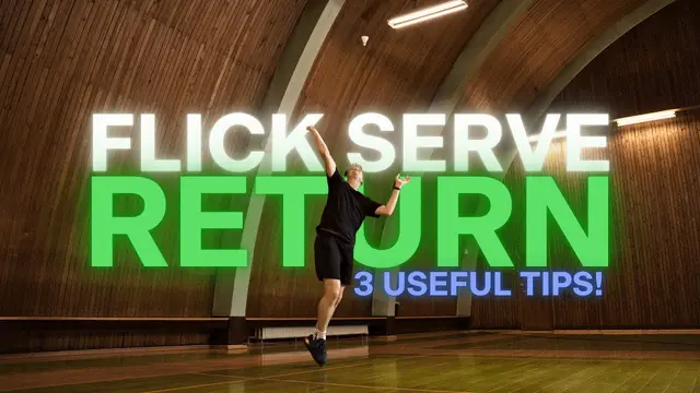3 Ways to Master the Flick Serve Return in Badminton + 1 BONUS Tip