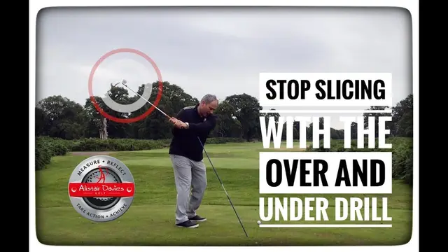 How To Stop Slicing| Over And Under Drill