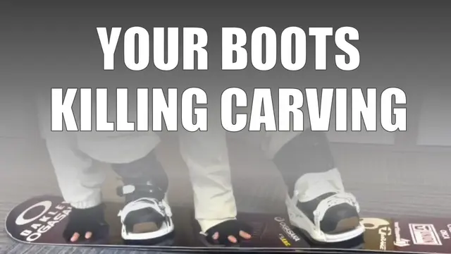 Why Your Boots Are Killing Your Carving (And How to Fix It)