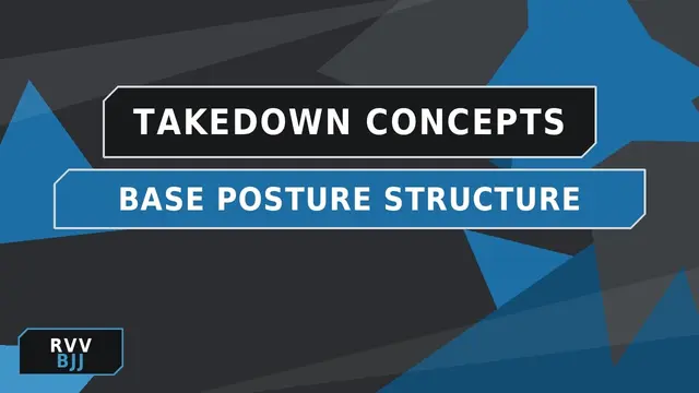 Base, Posture, and Structure: The Foundation of Every Takedown
