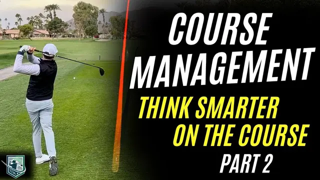 Golf Course Management Tips for Lower Scores FAST