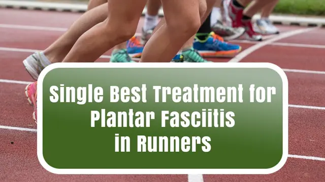 Single Best Treatment for Plantar Fasciitis in Runners