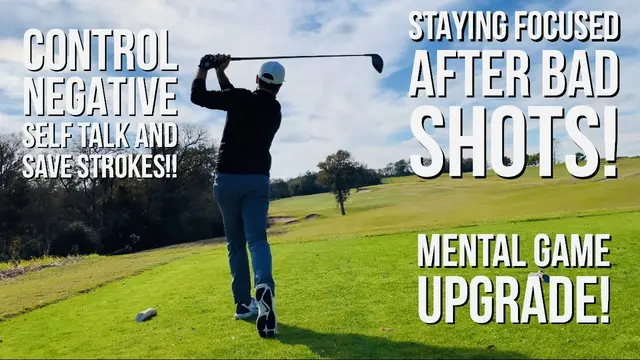 Golf Mental Game Tip: How To Stay Focused After Bad Shots
