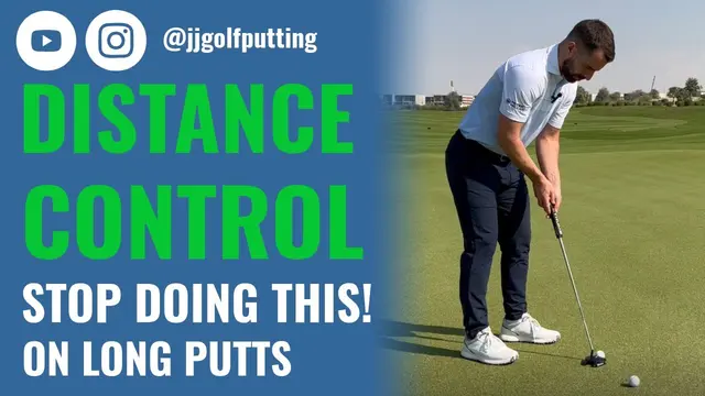 Better Distance Control in Putting - JJ Putting