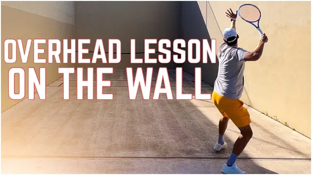 Overhead (Smash) Lesson on the Tennis Wall