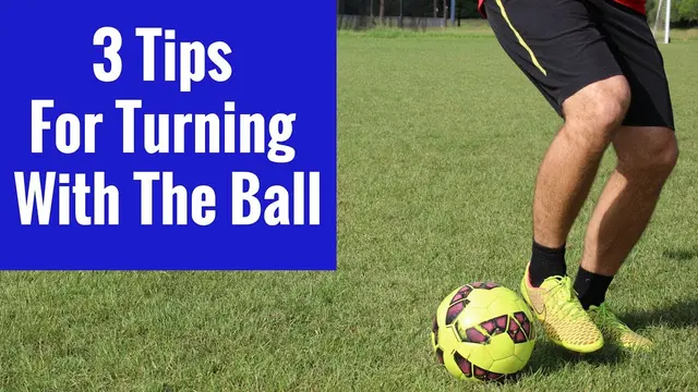 Soccer Drills: 3 Tips For Turning With The Ball