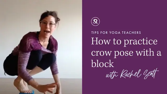 How to practice crow pose (bakasana) with a block ~ Tips for Yoga Teaching