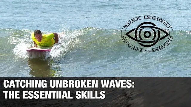 Surf Insight: Catching Unbroken Waves ,the Essential Skills.