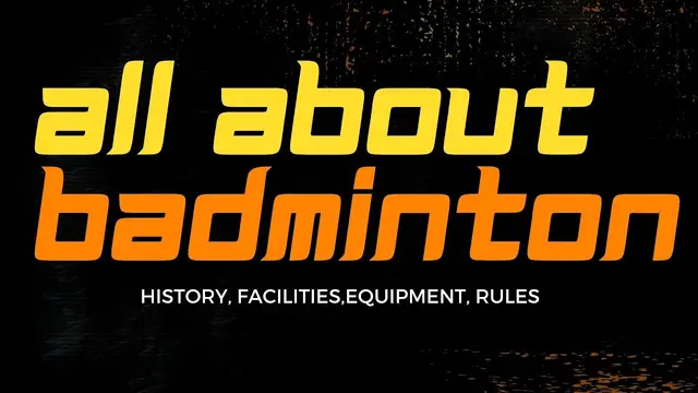 đź”´ALL ABOUT BADMINTON (HISTORY, FACILITIES AND EQUIPMENT, RULES) | BADMINTON LECTURE