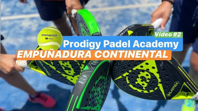 Continental Grip - Complete PADEL Course #2 🚀 Padel Grips #padel Prodigy Land