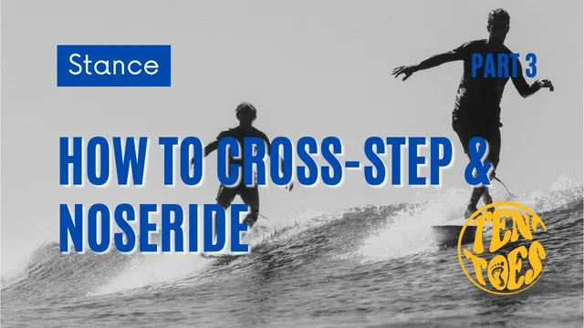 Cross Stepping & Noseriding: Stance