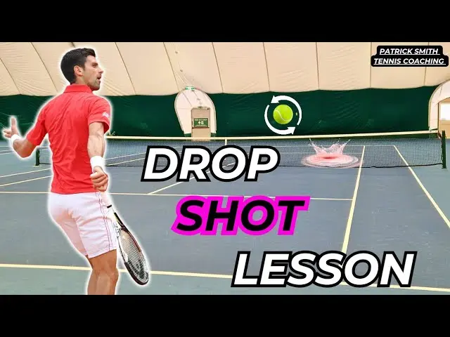 How To Play The Drop Shot In Tennis - Technique and Strategy