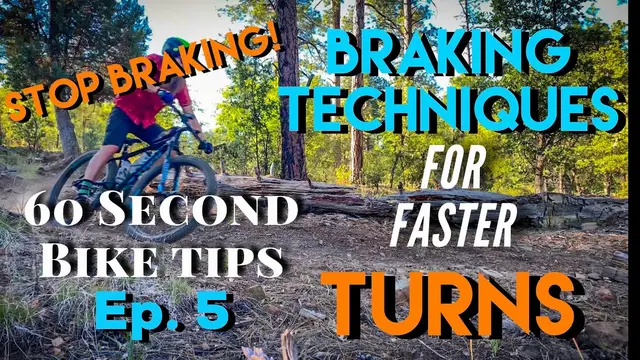 60SBT: Ep. 5 - MTB Braking Technique for Going Faster