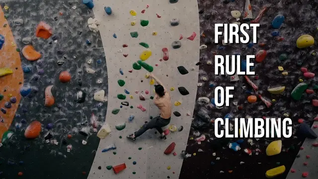 The First Rule of Climbing