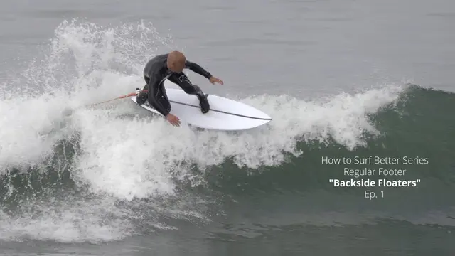How to Surf Better Series Regular Footer "Backside Floaters" Ep 1