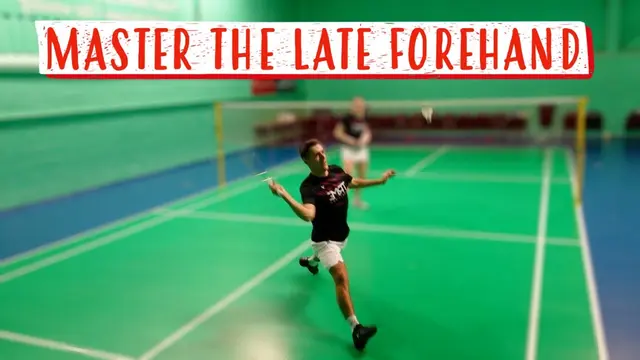 Master The Late Forehand - Step-By-Step Badminton Tutorial