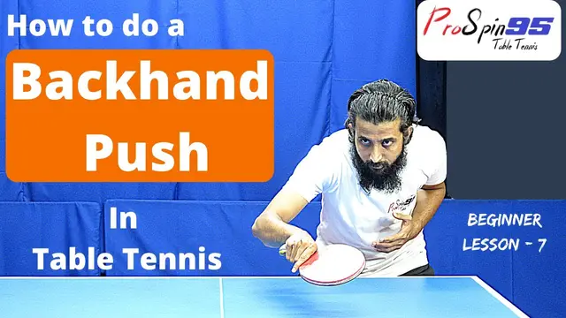 How To Do A Backhand Push In Table tennis | ProSpin95 Table Tennis Beginner Lessons - 7