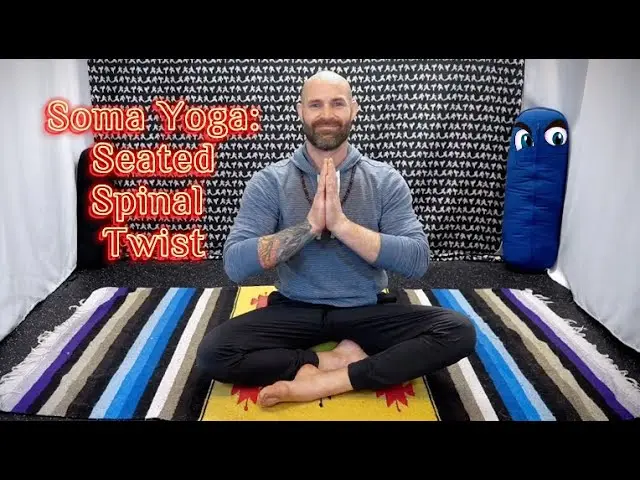 Soma Yoga: Seated Spinal Twist (with eye release) - 30 Minute Practice
