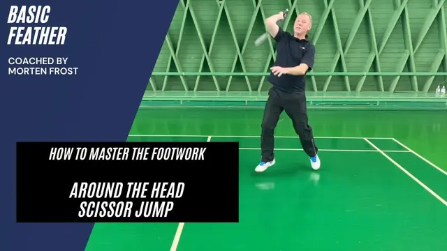 Badminton footwork | Around the head scissor jump | Basic Feather & Morten Frost