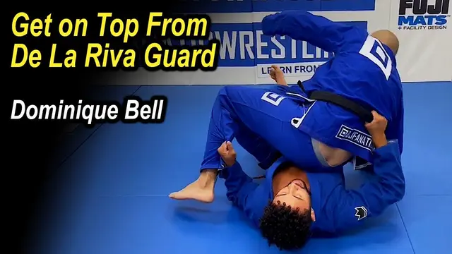 Get on Top From De La Riva Guard by Dominique Bell
