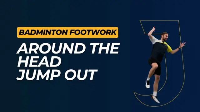 Around-the-Head Jump-Out Footwork Mastery - Badminton Tips