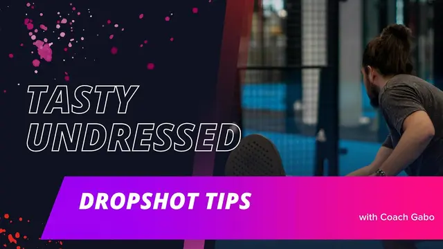 Tasty Undressed: Drop shot tips