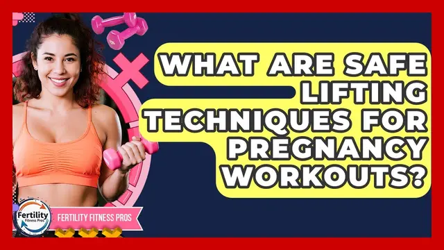 What Are Safe Lifting Techniques For Pregnancy Workouts? - Fertility Fitness Pro