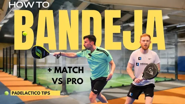 Cara Melakukan Bandeja yang SEMPURNA + Pertandingan Pro