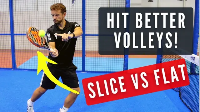 Padel Volleys: Use Slice or Flat?