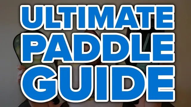 The ultimate guide to choosing a pickleball paddle - EVERYTHING you need to know!