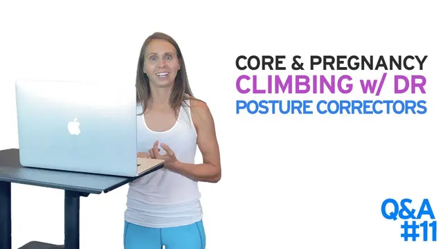 Q&A 11 - Core Workouts When Pregnant | Climbing With Diastasis Recti | Posture Correctors