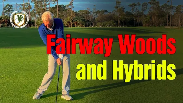 The Easy Way to Hit Fairway Woods & Hybrids