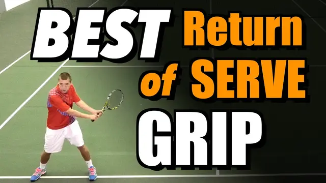The Best Serve Return Grip