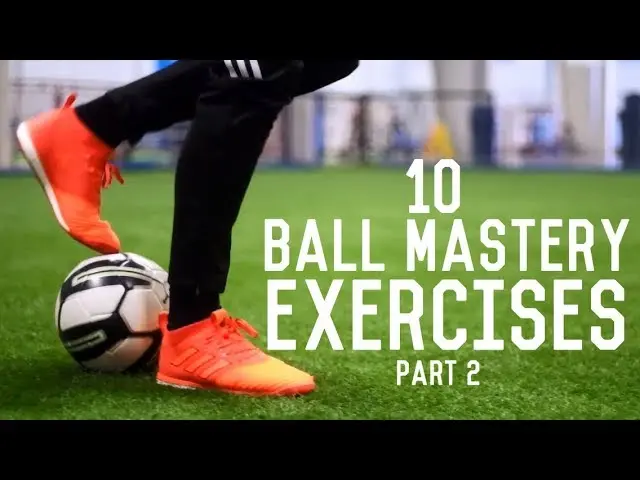 10 Ball Mastery Exercises For Footballers | Improve Your Dribbling Skills