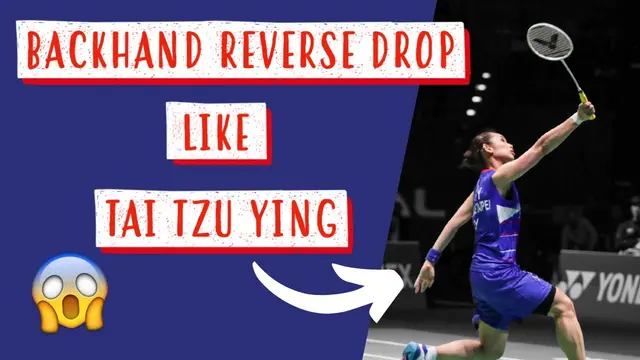 How To Play A Deceptive Backhand Reverse Drop - The most difficult shot in badminton!