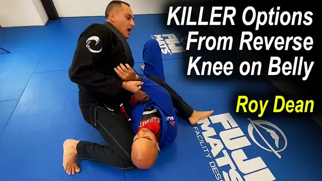 KILLER Options from Reverse Knee on Belly with Roy Dean