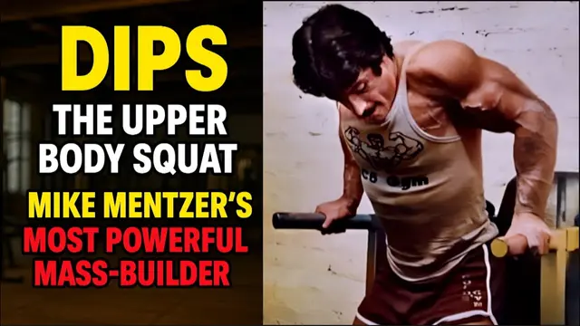 DIPS: THE UPPER BODY SQUAT - MIKE MENTZER'S MOST POWERFUL MASS-BUILDER