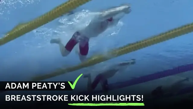 Adam Peaty's Breaststroke Kick Highlights!
