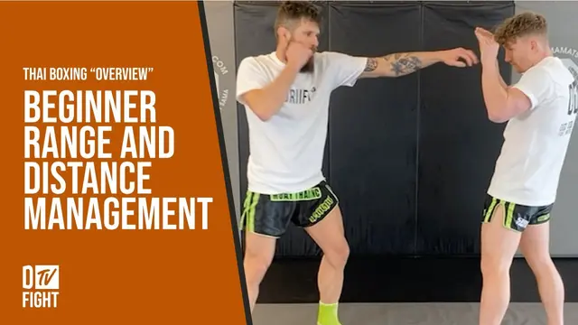 2.2.3 | Thai Boxing Overview | Beginner Range and Distance Management