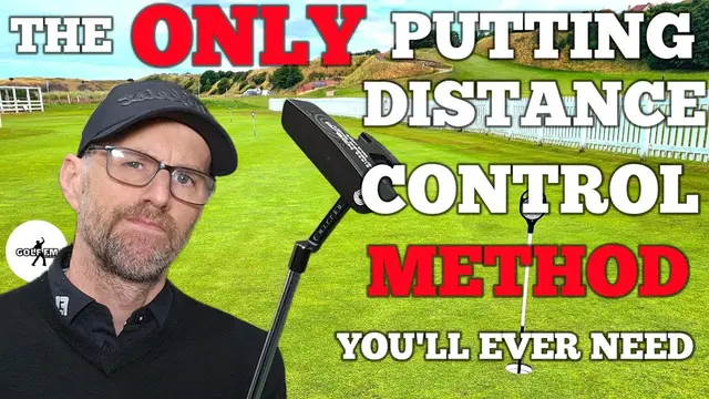THE ONLY PUTTING DISTANCE CONTROL METHOD YOU'LL EVER NEED