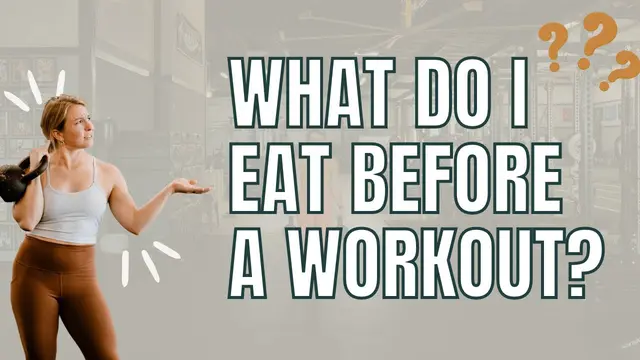 WHAT TO EAT BEFORE YOU WORKOUT [PRE-WORKOUT NUTRITION]