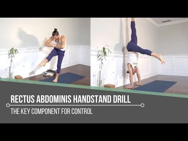 Rectus Abdominis Handstand Drill: The Key Component For Control