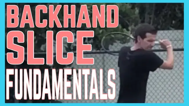 Backhand Slice Fundamentals