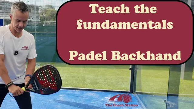 Teach the fundamentals of the padel backhand
